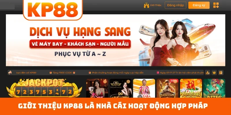 Giới thiệu KP88 là nhà cái hoạt động hợp pháp