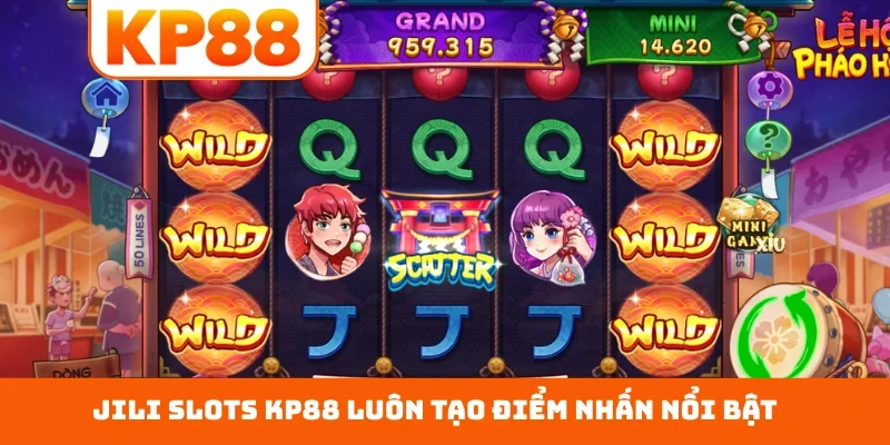 JILI Slots KP88 luôn tạo điểm nhấn nổi bật