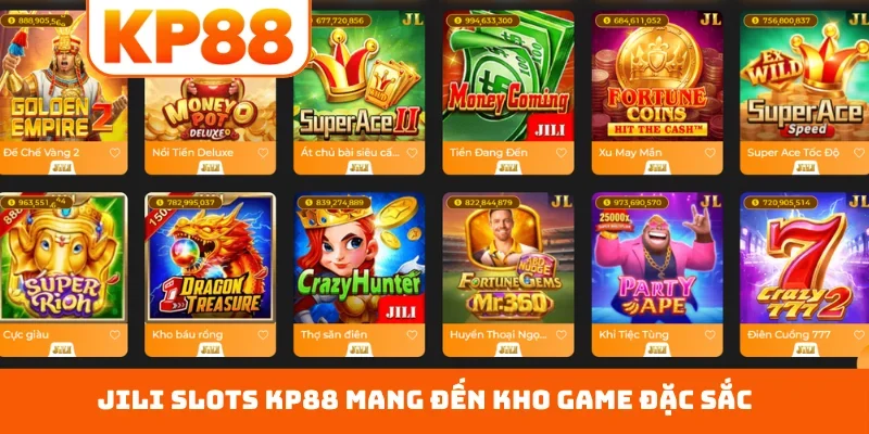 JILI Slots KP88 mang đến kho game đặc sắc