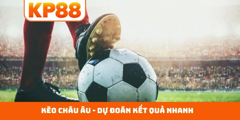 Kèo châu Âu