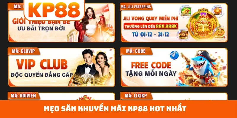 Mẹo săn khuyến mãi KP88 hot nhất
