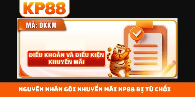 Nguyên nhân gói khuyến mãi KP88 bị từ chối