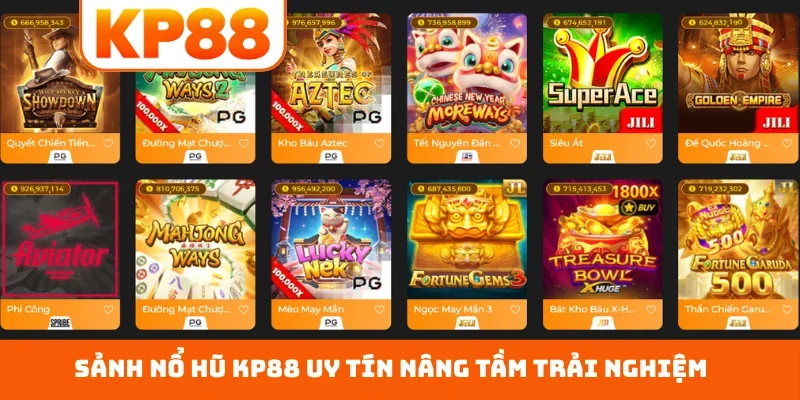 Sảnh nổ hũ KP88 uy tín nâng tầm trải nghiệm