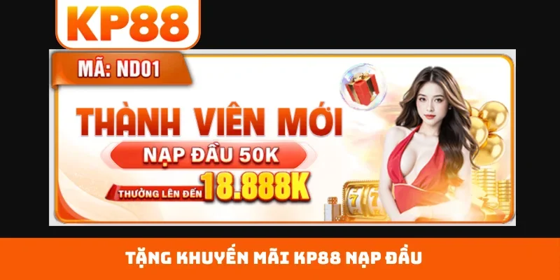 Tặng khuyến mãi KP88 nạp đầu