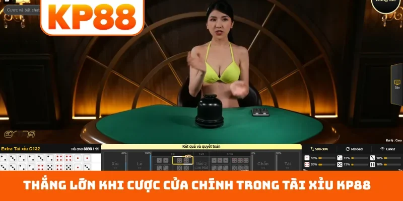 Thắng lớn khi cược cửa chính trong tài xỉu KP88