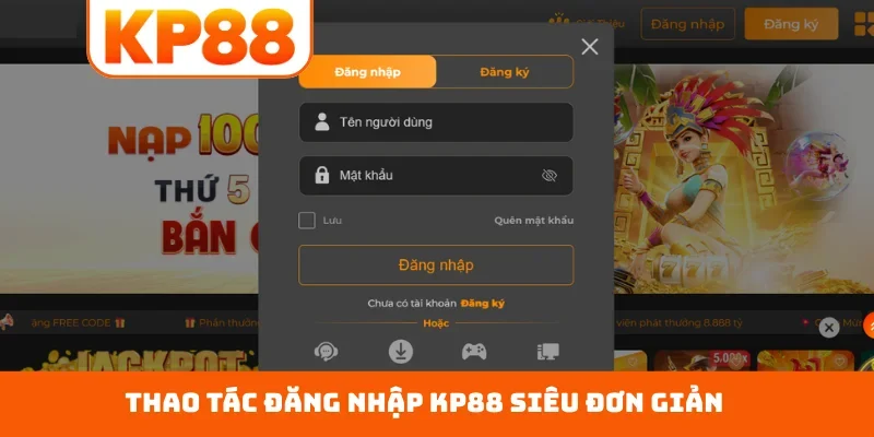 Thao tác đăng nhập KP88 siêu đơn giản