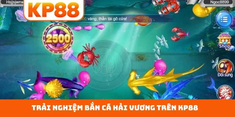 Trải nghiệm bắn cá Hải Vương trên KP88
